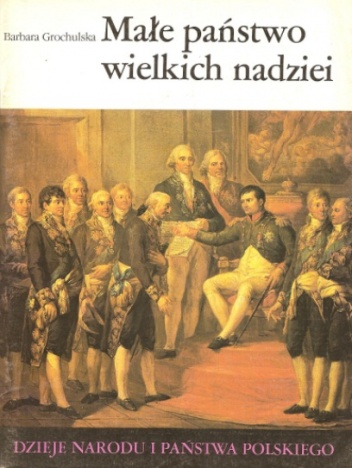Okładka: Barbara Grochulska - Małe państwo wielkich nadziei