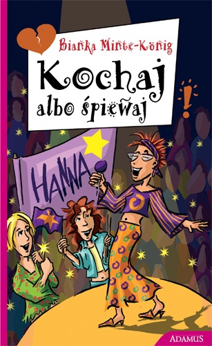 Okładka: Bianka Minte-König - Kochaj albo śpiewaj