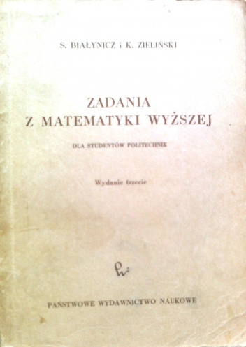 Okładka: K. Zieliński - Zadania z matematyki wyższej, dla studentów politechnik