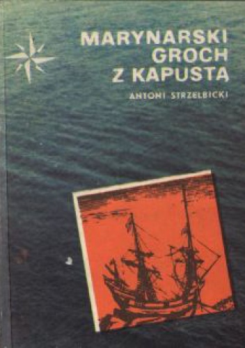 Okładka: Antoni Strzelbicki - Marynarski groch z kapustą