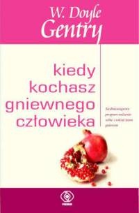 Okładka: W. Doyle Gentry - Kiedy kochasz gniewnego człowieka