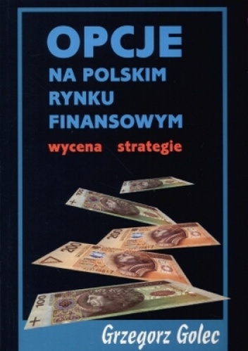 Okładka: Grzegorz Golec - Opcje na polskim rynku finansowym
