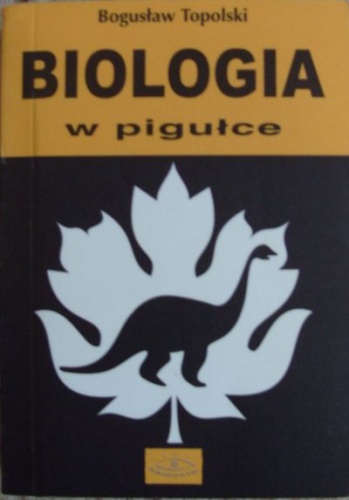 Okładka: Bogusław Topolski - Biologia w pigułce
