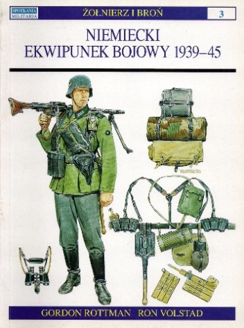 Okładka: Gordon L. Rottman - Niemiecki ekwipunek bojowy 1939-45