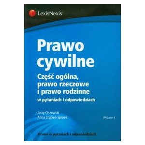 Okładka: Anna Stępień-Sporek - Prawo cywilne. Część ogólna, prawo rzeczowe i prawo rodzinne w pytaniach i odpowiedziach.