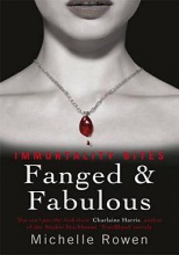 Okładka: Michelle Rowen - Fanged And Fabulous