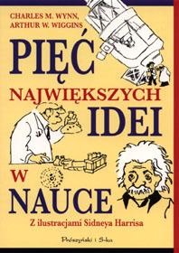 Okładka: Charles M. Wynn - Pięć największych idei w nauce