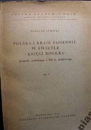 Okładka: Tadeusz Lewicki - Polska i kraje sąsiednie w świetle "Księgi Rogera" geografa arabskiego z XII w. al-Idrisi'ego, część II