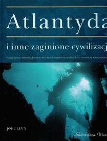 Okładka: Joel Levy - Atlantyda i inne zaginione cywilizacje