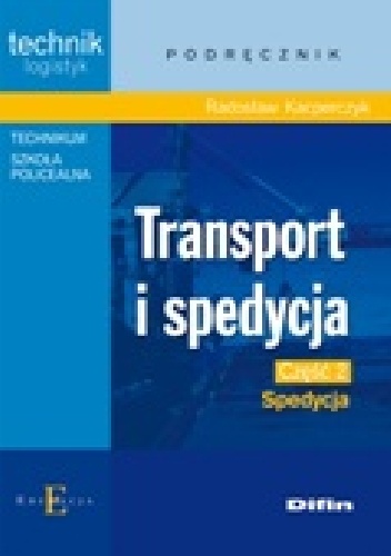 Okładka: Radosław Kacperczyk - Transport i spedycja. Część 2. Spedycja