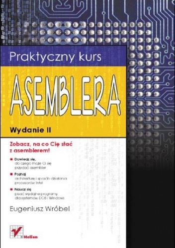 Okładka: Eugeniusz Wróbel - Praktyczny kurs asemblera. Wydanie II