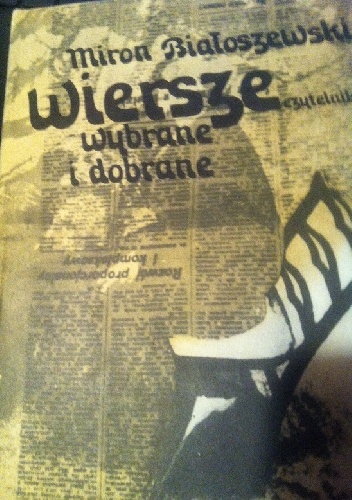 Okładka: Miron Białoszewski - Wiersze wybrane i dobrane