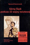 Okładka: Ryszard Kaczmarek - Górny Śląsk podczas II wojny światowej. Między utopią niemieckiej wspólnoty narodowej a rzeczywistością okupacji na terenach wcielonych do Trzeciej Rzeszy