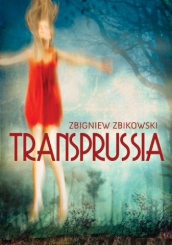 Okładka: Zbigniew Zbikowski - Transprussia