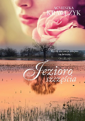 Okładka: Agnieszka Krawczyk - Jezioro szczęścia