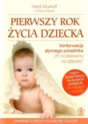 Okładka: Heidi E. Murkoff - Pierwszy rok życia dziecka
