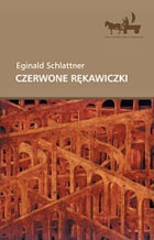 Okładka: Eginald Schlattner - Czerwone rękawiczki