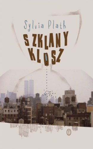 Okładka: Sylvia Plath - Szklany klosz