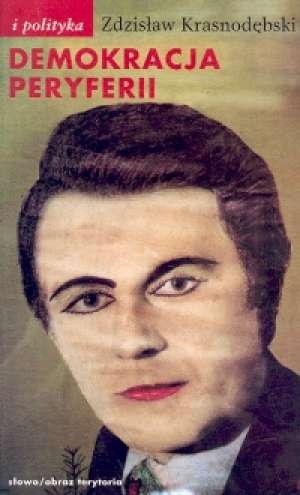 Okładka: Zdzisław Krasnodębski - Demokracja peryferii