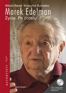 Okładka: Witold Bereś - Marek Edelman. Życie. Po prostu