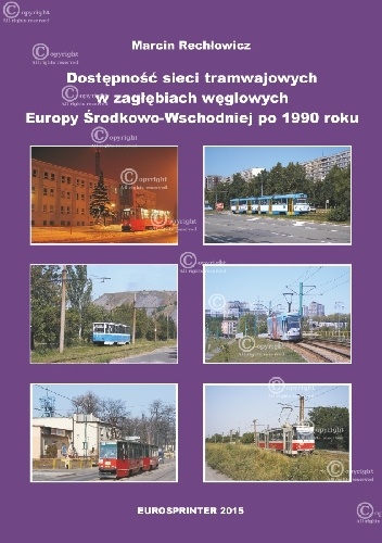 Okładka: Marcin Rechłowicz - DOSTĘPNOŚĆ SIECI TRAMWAJOWYCH W ZAGŁĘBIACH EUROPY