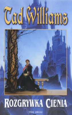 Okładka: Tad Williams - Rozgrywka Cienia