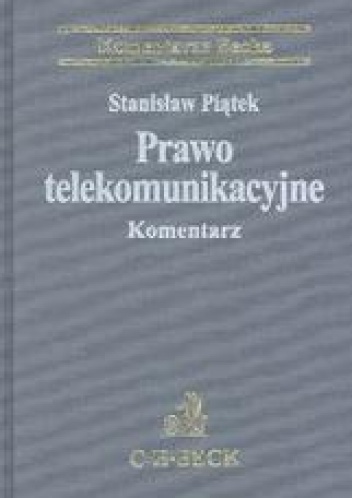 Okładka:  praca zbiorowa - Prawo telekomunikacyjne Komentarze