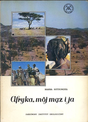 Okładka: Hanna Rutkowska - Afryka, mój mąż i ja