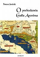 Okładka: Tomasz Jasiński - O pochodzeniu Galla Anonima