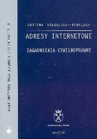 Okładka: Justyna Ożegalska-Trybalska - Adresy internetowe: zagadnienia cywilnoprawne