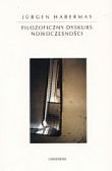 Okładka: Jürgen Habermas - Filozoficzny dyskurs nowoczesności