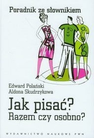 Okładka: Edward Polański - Jak pisać? Razem czy osobno?