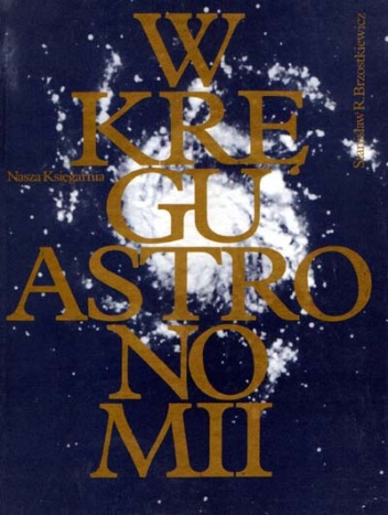 Okładka: Stanisław R. Brzostkiewicz - W kręgu astronomii