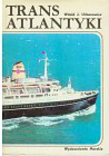 Okładka: Witold J. Urbanowicz - Transatlantyki