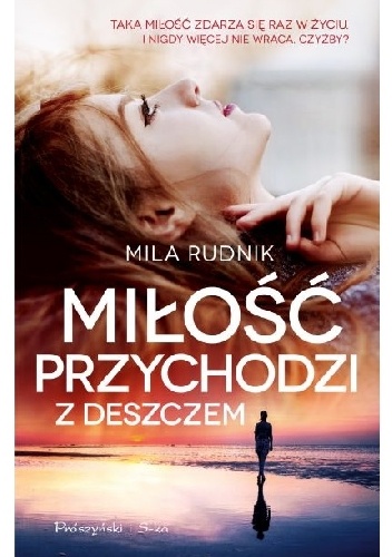 Okładka: Mila Rudnik - Miłość przychodzi z deszczem