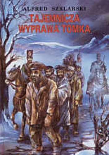 Okładka: Alfred Szklarski - Tajemnicza wyprawa Tomka