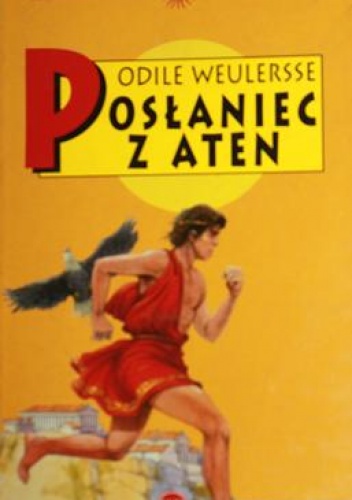 Okładka: Odile Weulersse - Posłaniec z Aten
