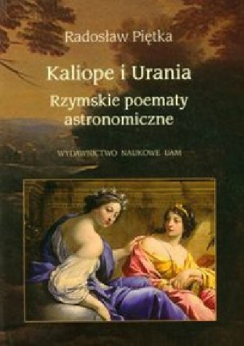 Okładka: Radosław Piętka - Kaliope i Urania. Rzymskie poematy astronomiczne