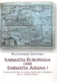 Okładka: Włodzimierz Zientara - Sarmatia Europiana oder Sarmatia Asianaa