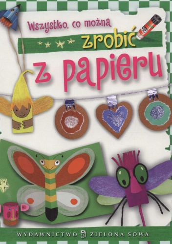 Okładka:  - Wszystko, co można zrobić z papieru