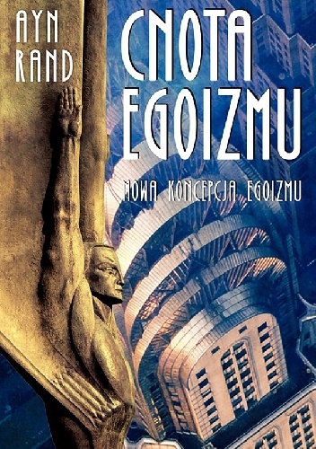 Okładka: Ayn Rand - Cnota egoizmu. Nowa koncepcja egoizmu
