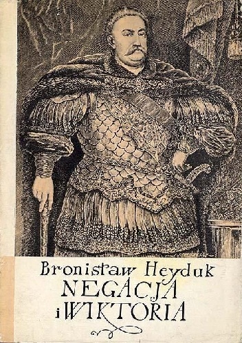 Okładka: Bronisław Heyduk - Negacja i wiktoria