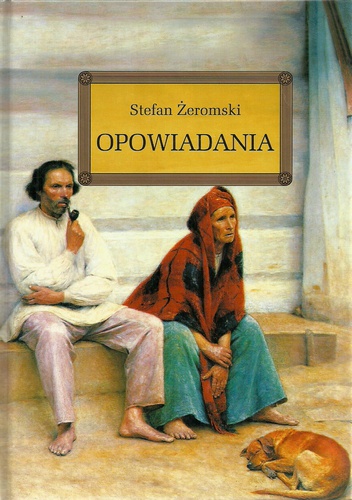 Okładka: Stefan Żeromski - Opowiadania
