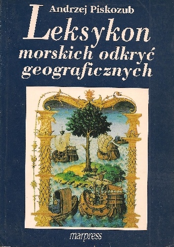 Okładka: Andrzej Piskozub - Leksykon morskich odkryć geograficznych