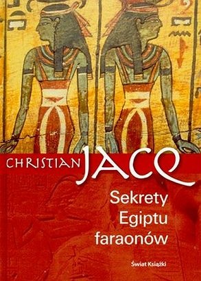 Okładka: Christian Jacq - Sekrety Egiptu faraonów