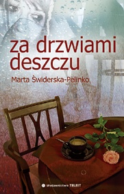 Okładka: Marta Świderska-Pelinko - Za drzwiami deszczu