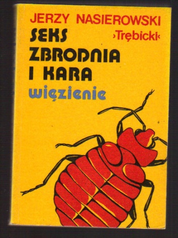 Okładka: Jerzy Nasierowski - Seks, zbrodnia i kara. Więzienie