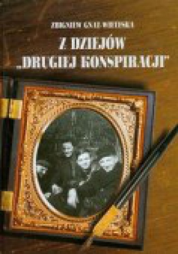 Okładka: Zbigniew Gnat-Wieteska - z dziejów drugiej konspiracji