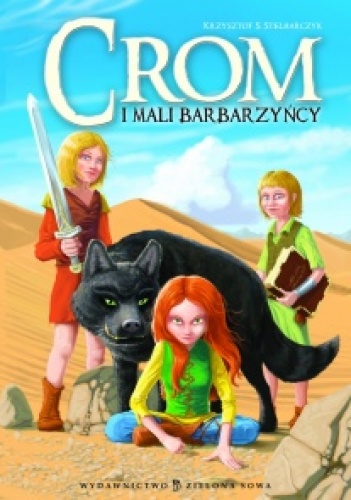 Okładka: Krzysztof Stelmarczyk - Crom i mali barbarzyńcy