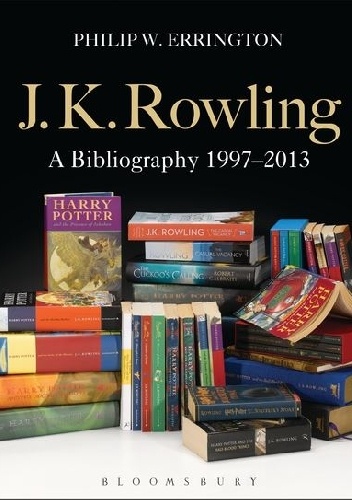 Okładka: Philip W. Errington - J.K.Rowling: A Bibliography 1997-2013